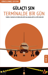 Terminalde Bir Gün;Farklı Havacılık Meslekleri Çalışanlarıyla Söyleşiler