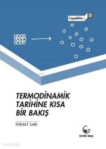 Termodinamik Tarihine Kısa Bir Bakış; CepteBilim 01
