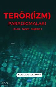 Terör(izm) Paradigmaları (Teori-Tanım-Teşkilat)