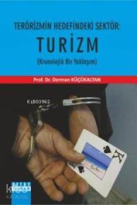 Terörizmin Hedefindeki Sektör: Turizm; (Kronolojik Bir Yaklaşım)