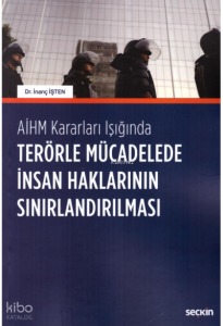 Terörle Mücadelede İnsan Haklarının Sınırlandırılması