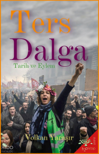 Ters Dalga;Tarih ve Eylem