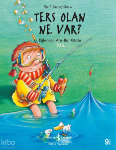 Ters Olan Ne Var ?; Eğlenceli Ara Bul Kitabı - Tatil