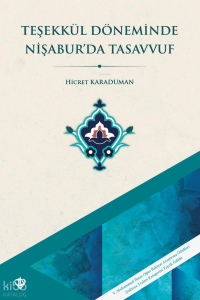 Teşekkül Döneminde Nişabur'da Tasavvuf