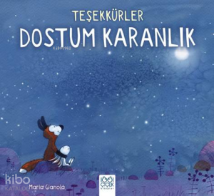 Teşekkürler Dostum Karanlık