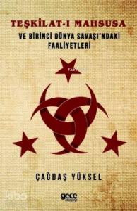 Teşkilat - ı Mahsusa ve Birinci Dünya Savaşı'ındaki Faaliyetleri