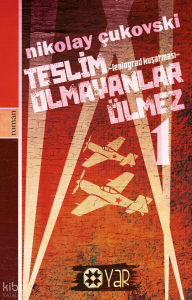 Teslim Olmayanlar Ölmez - 1;Leningrad Kuşatması