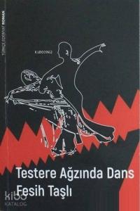 Testere Ağzında Dans