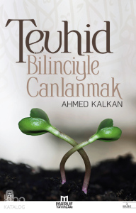 Tevhid Bilinciyle Canlanmak