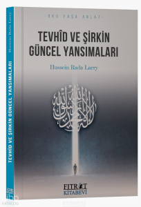 Tevhid ve Şirkin Güncel Yansımaları