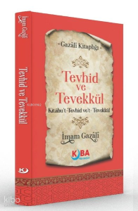 Tevhid ve Tevekkül - Kitabu't Tevhid ve't Tevekkül