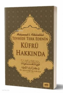 Tevhidi Terkedenin Küfrü Hakkında