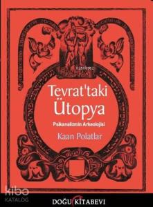 Tevrat'taki Ütopya; Psikanalizmin Arkeolojisi