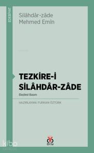 Tezkire-i Silâhdâr-Zâde; Eleştirel Basım