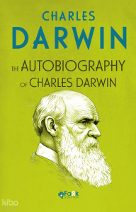 The Autobiography Of Charles Darwin