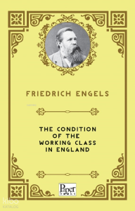 The Condition of the Working Class in England