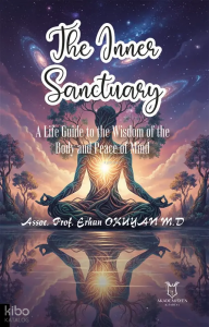 The Inner Sanctuary A Life Guide to the Wisdom of the Body and Peace of Mind