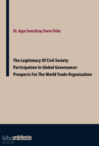 The Legitimacy of Civil Society Participation in Global Governance: Prospects for the World Trade Organization