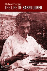 The Life Of Sabri Ülker