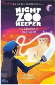 The Lioness of Fire Desert (Night Zookeeper Paperback)