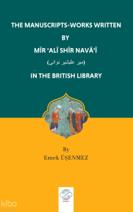 The Manuscripts-Works Written By Mir Ali Shir Nava'i