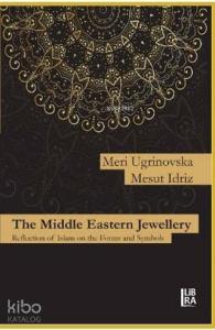 The Middle Eastern Jewellery; Reflection of Islam on the Forms and Symbols