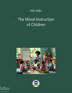 The Moral Instruction of Children