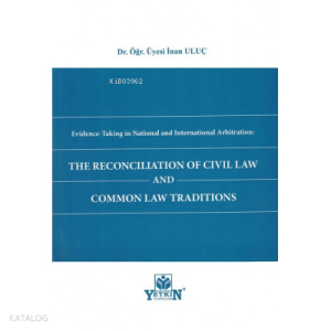 The Reconciliation Of Civil Law and Common Law Traditıons