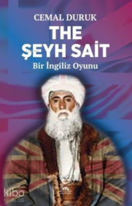 The Şeyh Sait - Bir İngiliz Oyunu