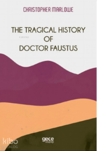 The Tragical History Of Doctor Faustus