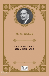 The War That Will End War