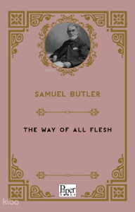 The Way of all Flesh