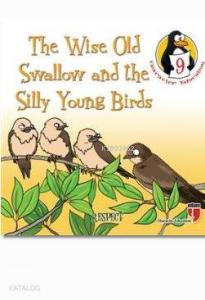 The Wise Old Swallow and the Silly Young Birds - Respect