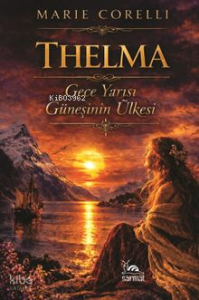 Thelma ;Gece Yarısı Güneşinin Ülkesi