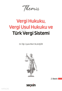 THEMIS – Vergi Hukuku, Vergi Usul Hukuku ve Türk Vergi Sistemi Konu Kitabı