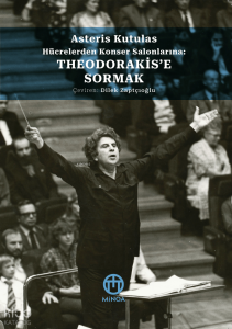 Theodorakis’e Sormak;Hücrelerden Konser Salonlarına