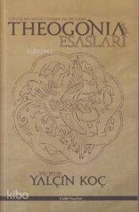 Theogonia'nin Esasları; Genesis Nazariyatı Üzerine Bir İnceleme