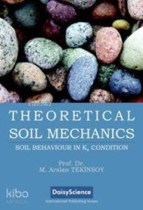Theoretical Soil Mechanics; Soil Behaviour in K0 Condition
