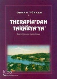 Therapia'dan Tarabya'ya; Boğaz'ın Diplomatlar Köyünün Hikayesi