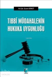 Tıbbi Müdahalenin Hukuka Uygunluğu