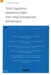 Tıbbi Uygulama Hatalarına İlişkin  Tam Yargı Davalarında Zamanaşımı