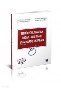 Tıbbi Uygulamadan Doğan İdari Yargı (Tam Yargı) Davaları