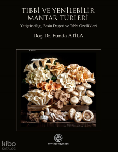 Tıbbi ve Yenilebilir Mantar Türleri (Ciltli)