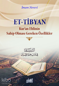 Tibyan ;Kuran Ehlinin Sahip Olması Gereken Özellikler