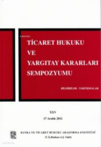 Ticaret Hukuku ve Yargıtay Kararları Sempozyumu – 25