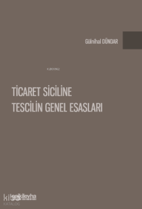 Ticaret Siciline Tescilin Genel Esasları