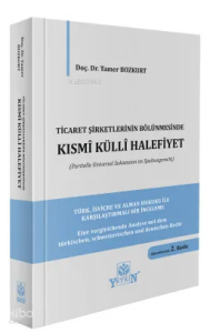 Ticaret Şirketlerinin Bölünmesi Kısmî Küllî Halefiyet (Ciltli)