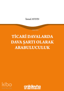 Ticari Davalarda Dava Şartı Olarak Arabuluculuk