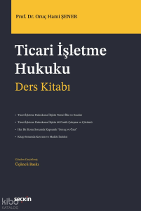 Ticari İşletme Hukuku – Ders Kitabı – (Ciltli)