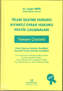 Ticari İşletme Hukuku – Kıymetli Evrak Hukuku Pratik Çalışmaları